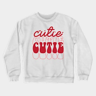 Cutie Valentines Day Gift Crewneck Sweatshirt